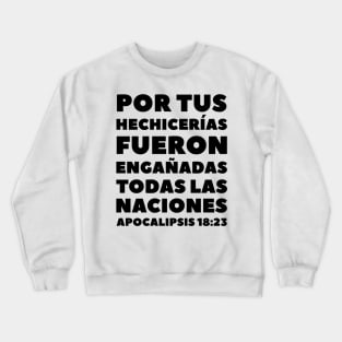 Revelation 18-23 By Your Sorceries Spanish Crewneck Sweatshirt